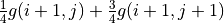 \frac{1}{4} g(i+1, j) + \frac{3}{4} g(i+1, j+1)