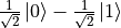 \frac{1}{\sqrt{2}} \ket{0} - \frac{1}{\sqrt{2}} \ket{1}