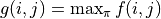 g(i, j) = \max_\pi f(i, j)